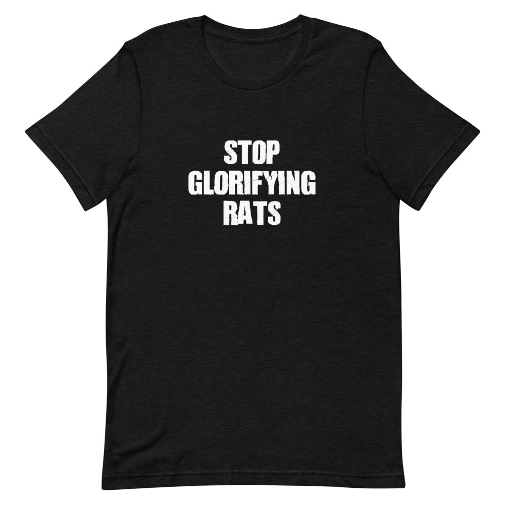 Stop Glorifying Rats Short-Sleeve Unisex T-Shirt (Black)